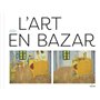 L'art en bazar