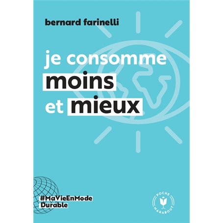 Je consomme moins  et mieux