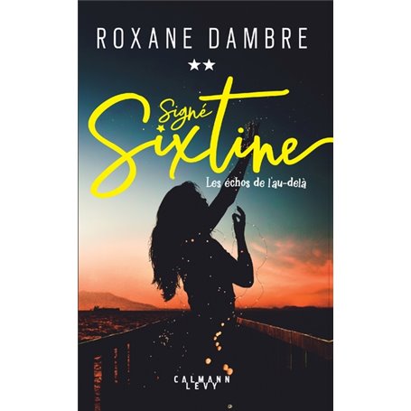 Signé Sixtine tome 2 - Les échos de l'au-delà
