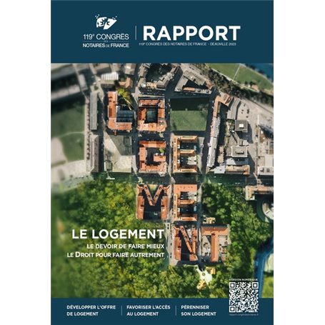 LE LOGEMENT. Le devoir de faire mieux, le Droit pour faire autrement