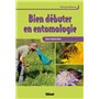 Bien débuter en entomologie