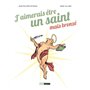 J'aimerais être un saint, mais bronzé