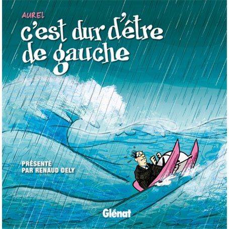 C'est dur d'être de gauche