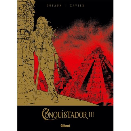 Conquistador - Tome 03 - Tirage de Tête