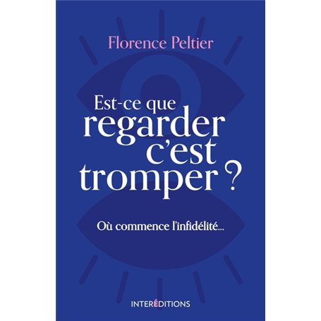 Est-ce que regarder c'est tromper ? Où commence l'infidélité...