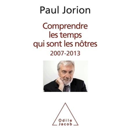 Comprendre les temps qui sont les nôtres