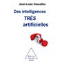 Des Intelligences TRES artificielles