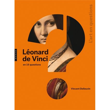 Léonard de Vinci en 15 questions