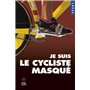 Je suis le cycliste masqué