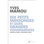 Dix petits mensonges et leurs grandes conséquences