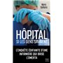 Hôpital - Si les gens savaient ...