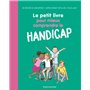 Le petit livre pour mieux comprendre le handicap