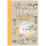 Le cerveau pas bête