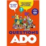 Questions ado. Ma vie d'ado en 100 questions