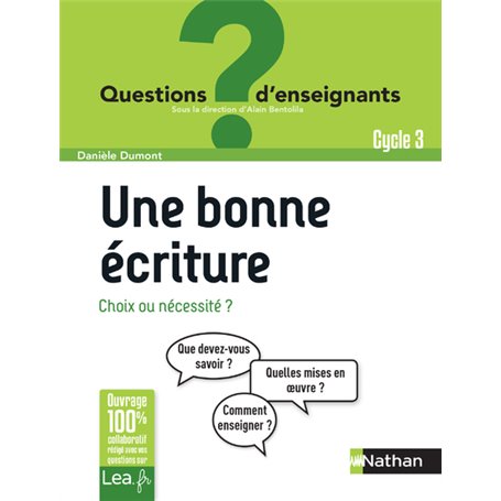 Une bonne écriture, choix ou nécessité ? - Cycle 3