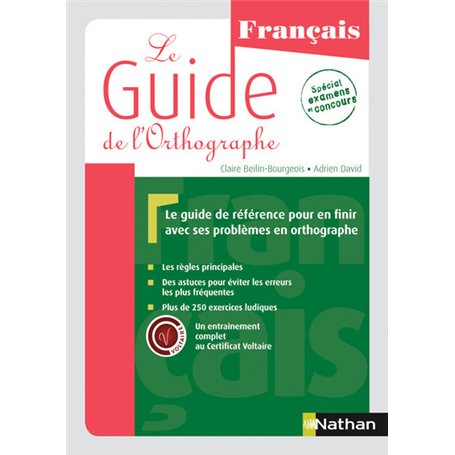 Le Guide de l'orthographe - Un entraînement complet au Certificat Voltaire®,