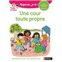 Regarde je lis! Une histoire à lire tout seul - Une cour toute propre - Niveau 3