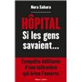 Hôpital - Si les gens savaient...