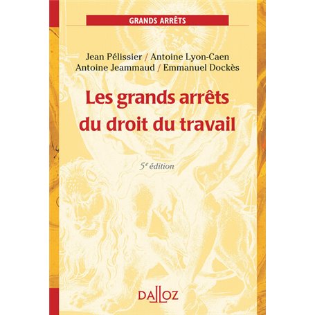 Les grands arrêts du droit du travail. 4e éd.