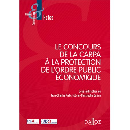Le concours de la CARPA à la protection de l'ordre public économique