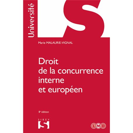 Droit de la concurrence interne et européen. 8e éd.