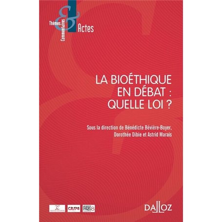 La bioéthique en débat : quelle loi ?