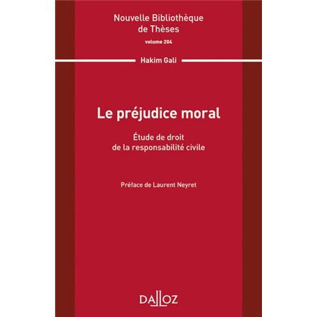 Le préjudice moral - Volume 204 Etude de droit de la responsabilité civile