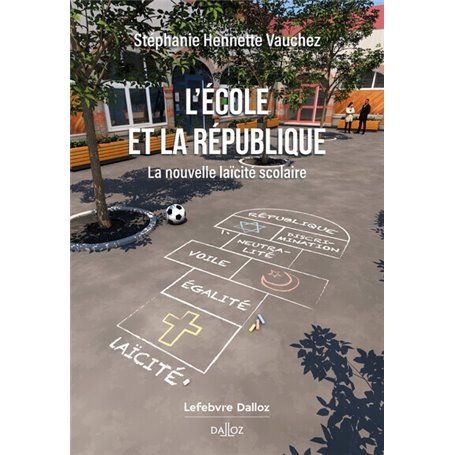 L'Ecole et la République - La nouvelle laïcité scolaire - La nouvelle laïcité scolaire