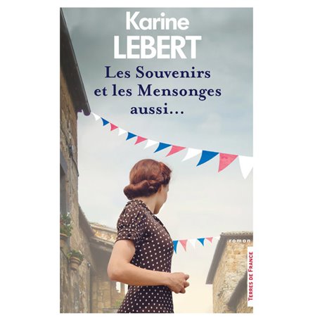 Les Souvenirs et les mensonges aussi...