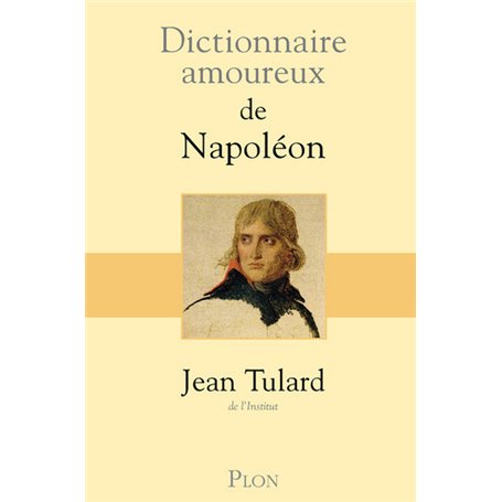Dictionnaire amoureux de Napoléon