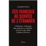 Ces Français au service de l'étranger