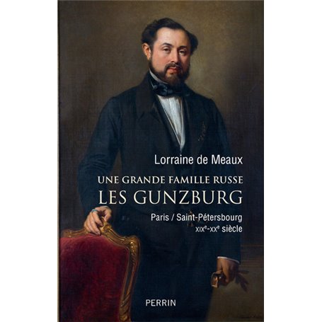 Une grande famille russe Les Gunzburg