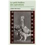 Le petit théâtre des opérations - Faits d'armes insolites de la Grande Guerre