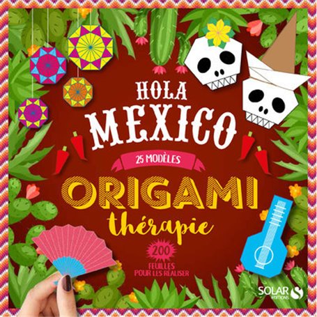 Hola Mexico - Origami Thérapie