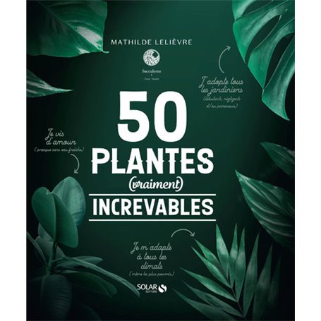 50 plantes (Vraiment) increvables