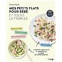 Mes petits plats pour bébé et toute la famille
