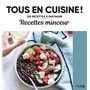 Recettes minceur - Tous en cuisine !