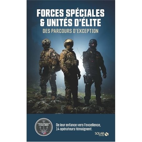 Forces spéciales et unités d'élite - Des parcours d'exception