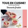 Desserts fruités - 120 recettes à partager