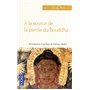A la source de la parole du Bouddha