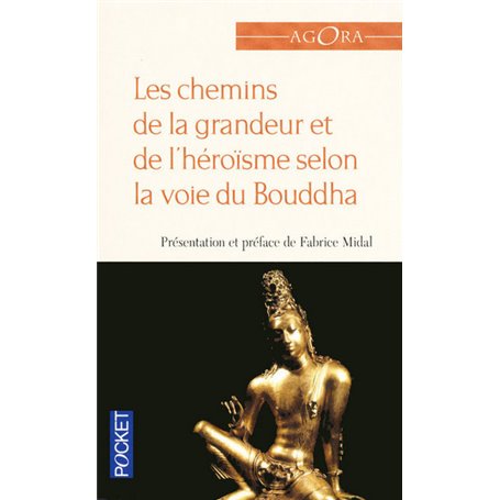 Les chemins de la grandeur et de l'héroïsme selon la voie du Bouddha