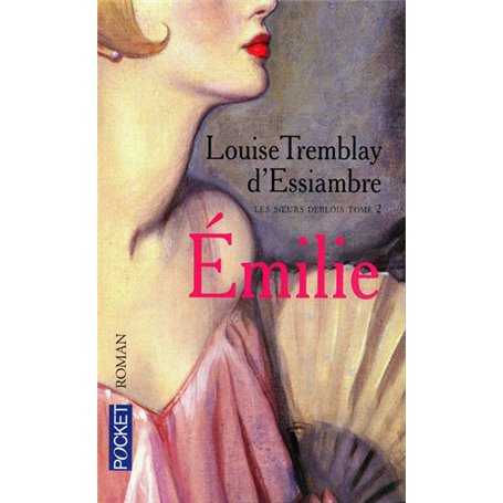 Les soeurs Deblois - tome 2 Emilie