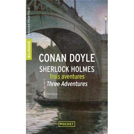 Trois aventures de Sherlock Holmes / Three Adventures of Sherlock Holmes