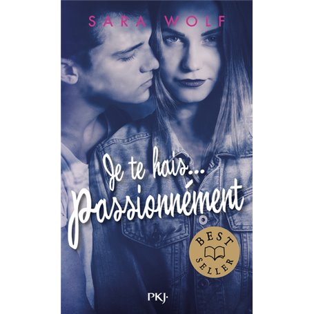 Je te hais... passionnément