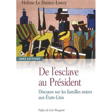 De l'esclave au Président. Discours sur les familles noires aux Etats-Unis