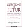 Questions de futur. 108 experts et décideurs français relèvent le défi