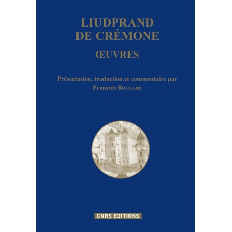 Liudprand de Crémone. Oeuvres