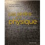 Les jardins de la physique