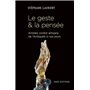 Le geste et la pensée. Artistes contre artisans de l'antiquité à nos jours