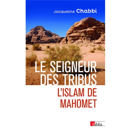 Le seigneur des tribus - L'islam de Mahomet
